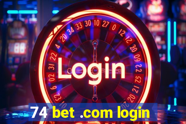 74 bet .com login